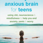 anxious brain for teens