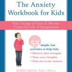 a great workbook about anxiety in children and teens