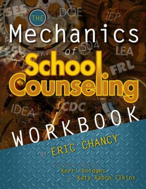 The Mechanics of School Counseling Workbook book cover