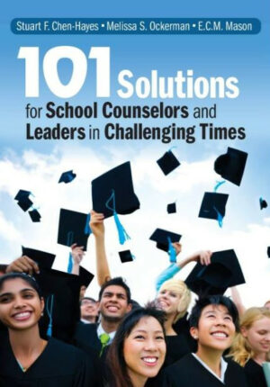 101 Solutions for School Counselors and Leaders in Challenging Times book cover