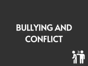 Bullying and Conflict