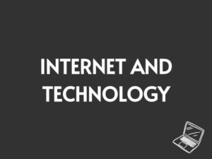 Internet and Technology