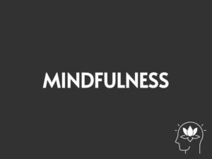 Mindfulness